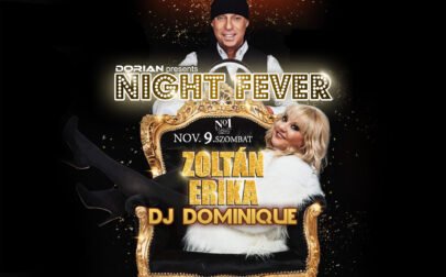 Night Fever Zoltán Erika és Dj Dominique