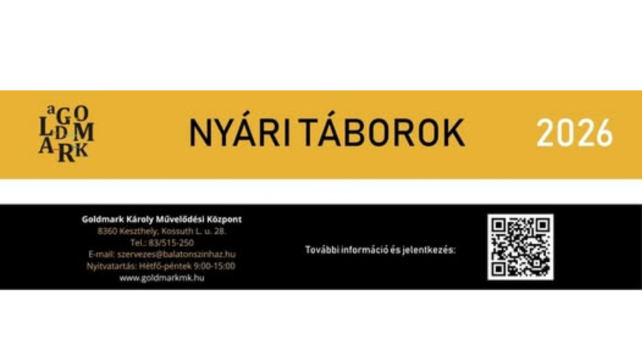 Nyári Szünet Táborok 2026 - Goldmark Károly Művelődési Központ