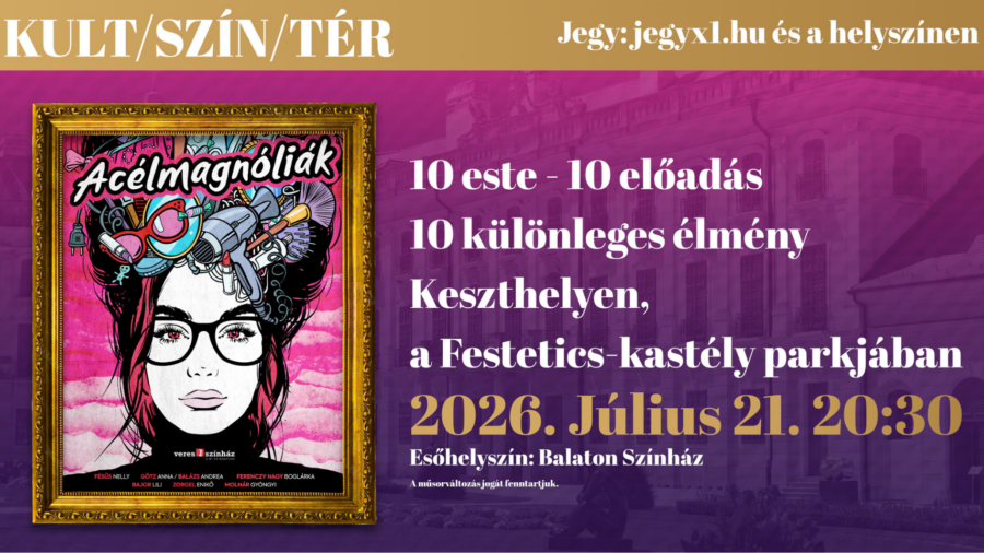 KULT/SZÍN/TÉR – Robert Harling: ACÉLMAGNÓLIÁK