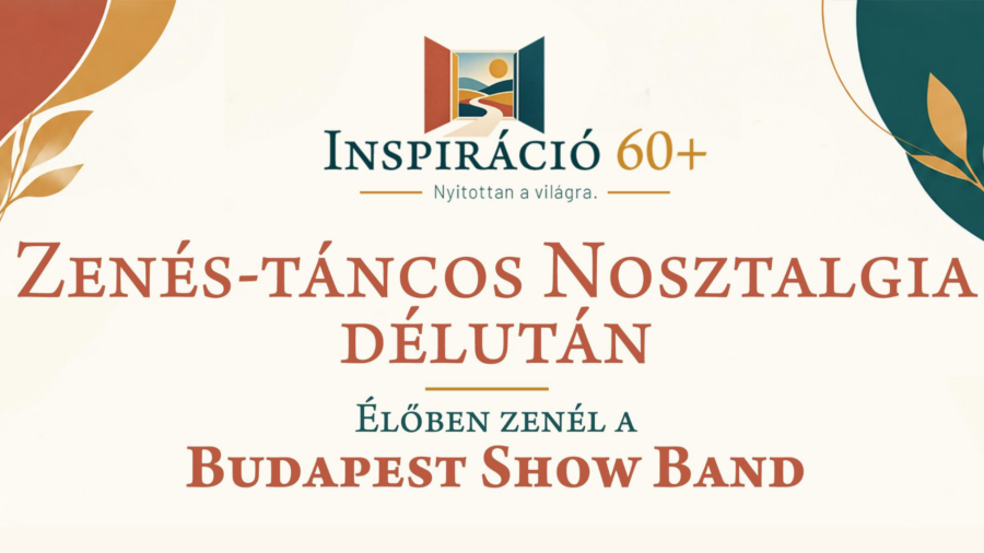 Inspiráció 60+ - Zenés-táncos nosztalgia délután