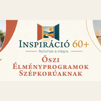 Inspiráció 60+ őszi élményprogramok szépkorúaknak