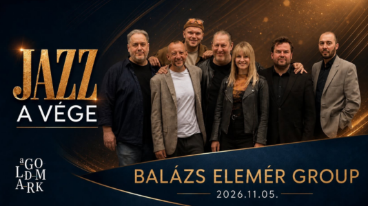 Jazz-a-vége koncertsorozat / Balázs Elemér Group