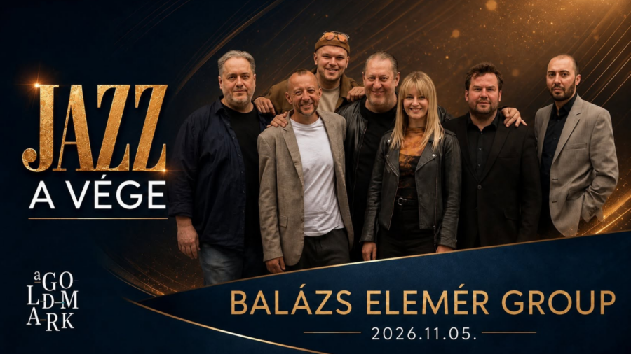 Jazz-a-vége koncertsorozat / Balázs Elemér Group