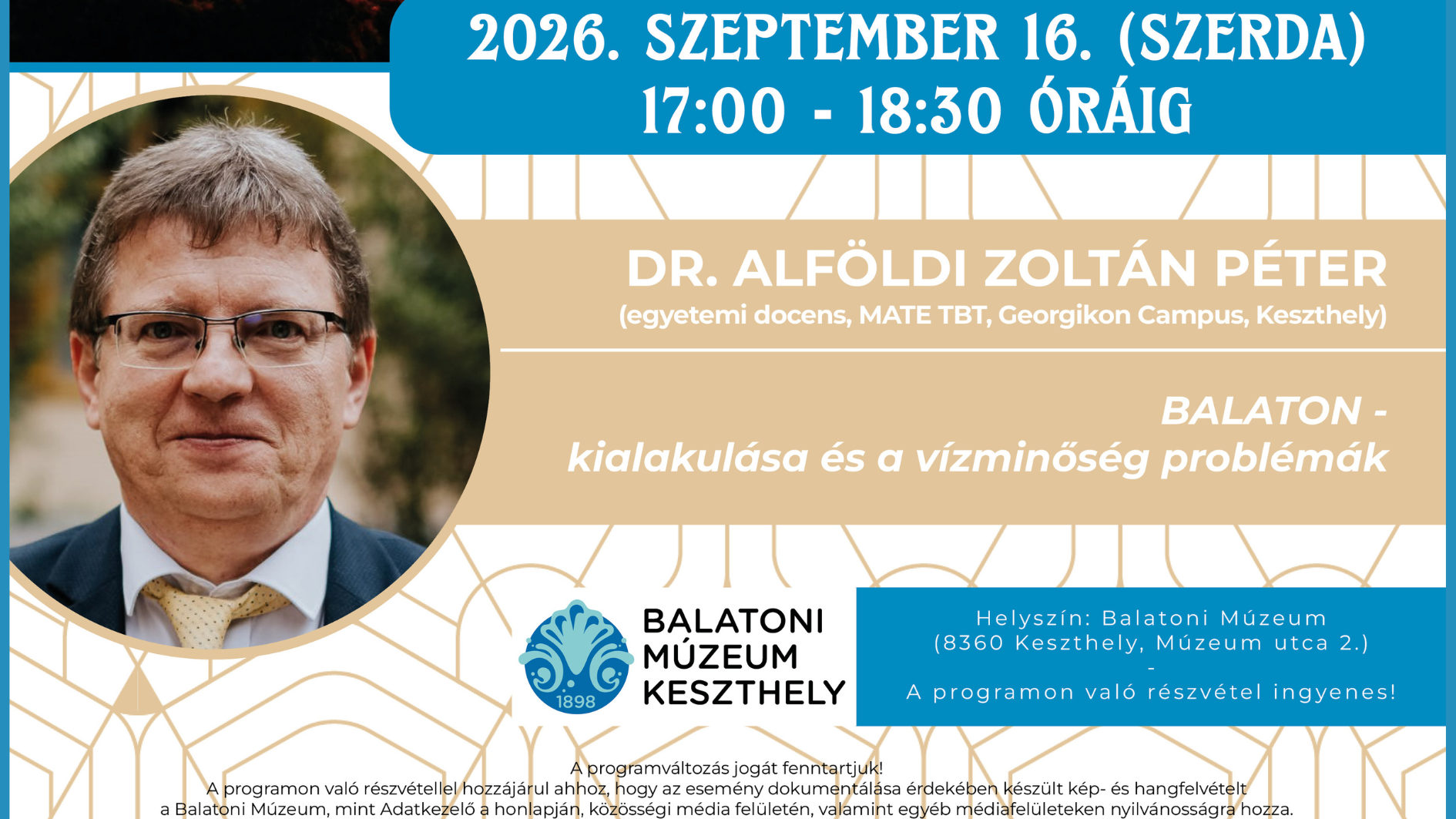 Dr. Alföldi Zoltán Péter: „Balaton – kialakulása és a vízminőség problémák” című előadása