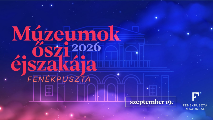 Múzeumok Őszi Éjszakája a Fenékpusztai Majorságban