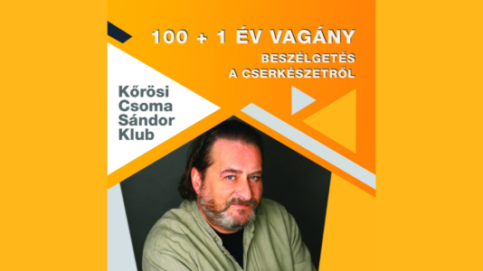 Kőrösi Csoma Sándor Klub - 100 + 1 év vagány